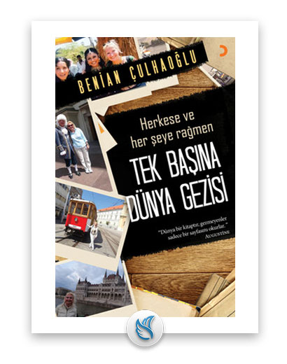 Tek Başına Dünya Gezisi - (Benian Çulhaoğlu), Gezi hakkında kitap