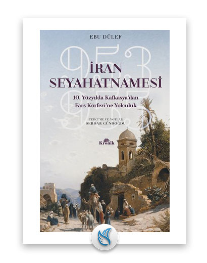 İran Seyahatnamesi - (Ebu Dülef), Gezi hakkında kitap