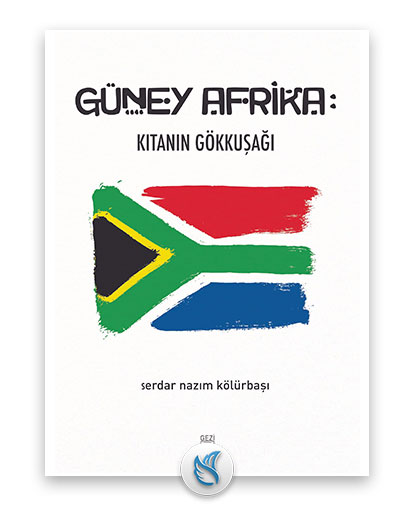 Güney Afrika: Kıtanın Gökkuşağı - (Serdar Nazım Kölürbaşı), Gezi hakkında kitap