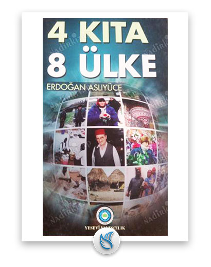 4 Kıta 8 Ülke - (Erdoğan Aslıyüce), Gezi hakkında kitap