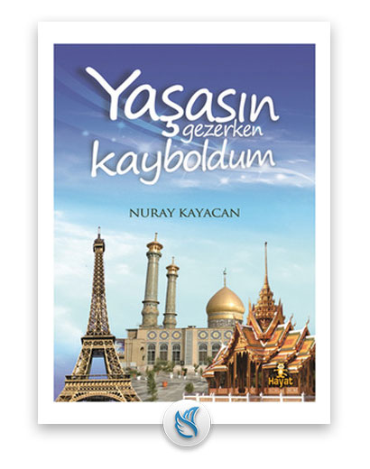 Yaşasın Gezerken Kayboldum - (Nuray Kayacan), Gezi hakkında kitap